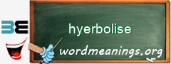 WordMeaning blackboard for hyerbolise